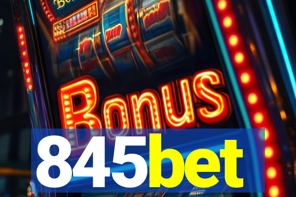 845bet
