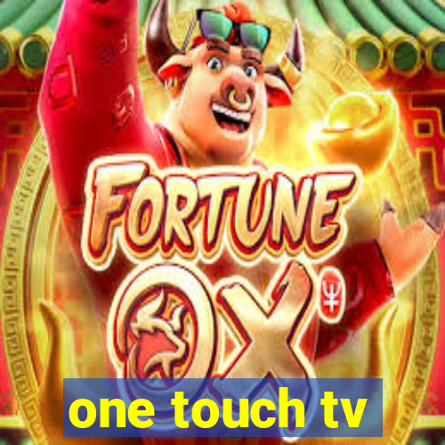 one touch tv