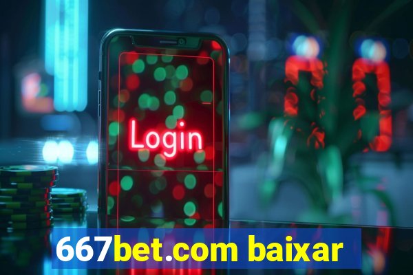 667bet.com baixar