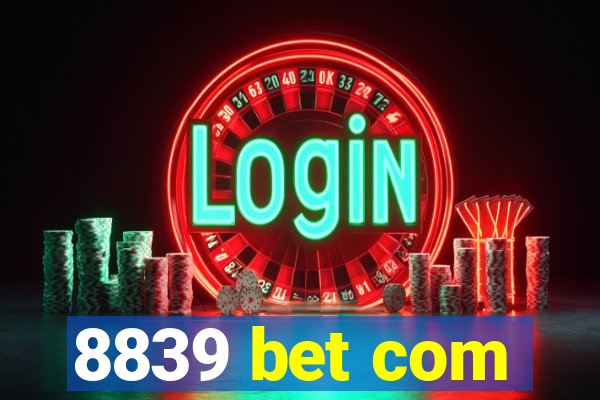 8839 bet com