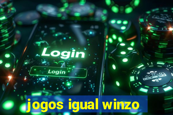 jogos igual winzo