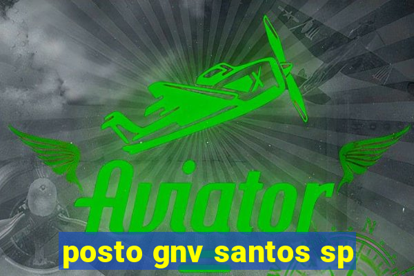 posto gnv santos sp