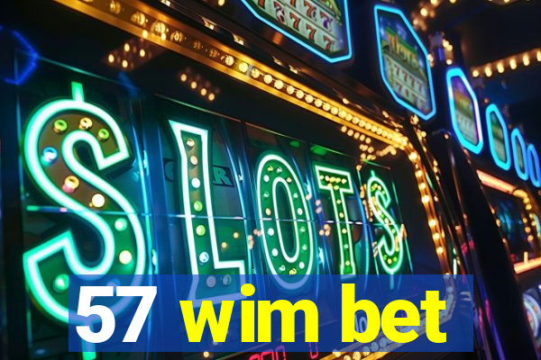 57 wim bet