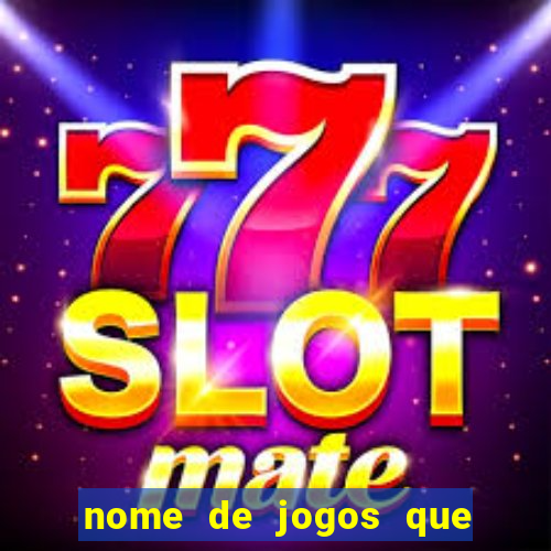 nome de jogos que ganha dinheiro de verdade