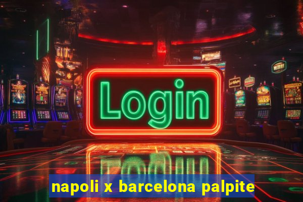 napoli x barcelona palpite