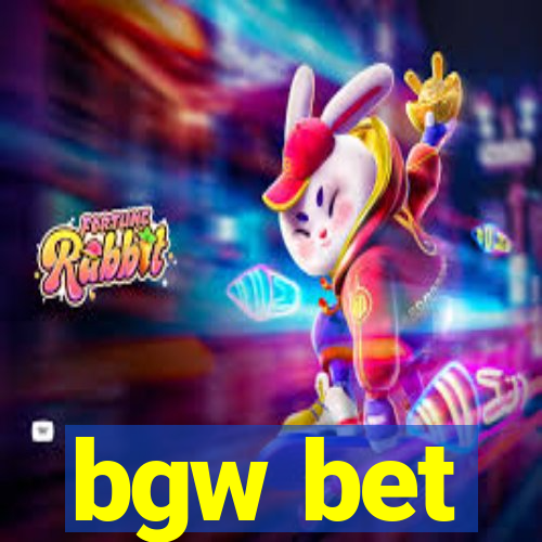 bgw bet