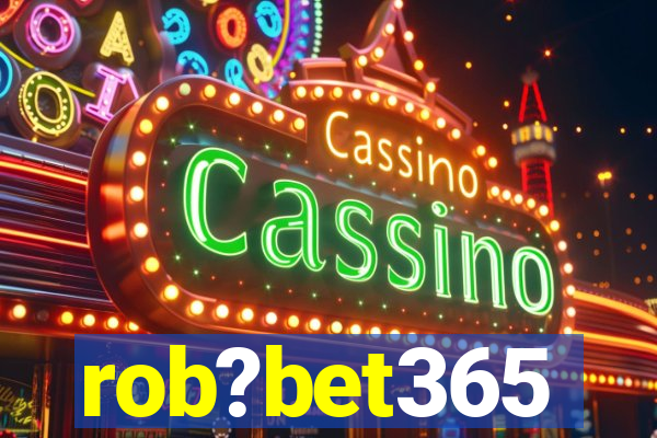 rob?bet365