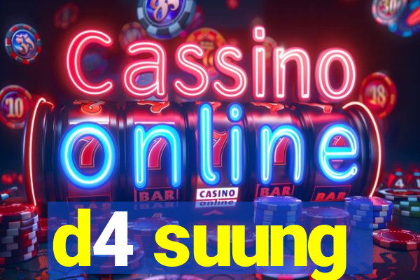 d4 suung
