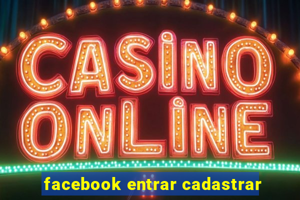 facebook entrar cadastrar