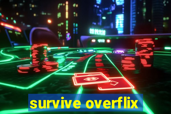 survive overflix
