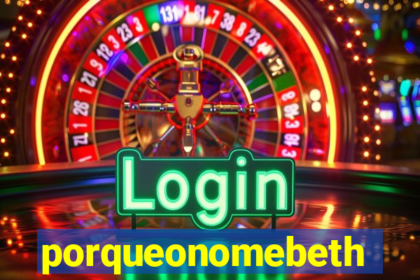 porqueonomebeth