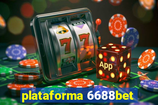plataforma 6688bet