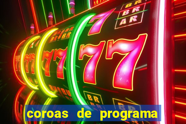 coroas de programa são paulo