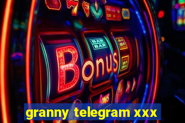 granny telegram xxx