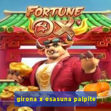 girona x osasuna palpite