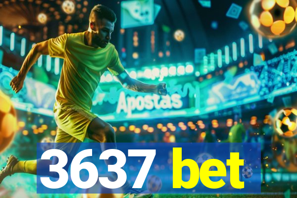 3637 bet
