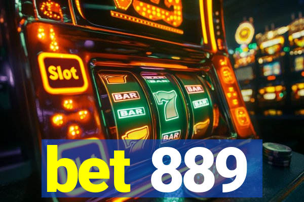bet 889
