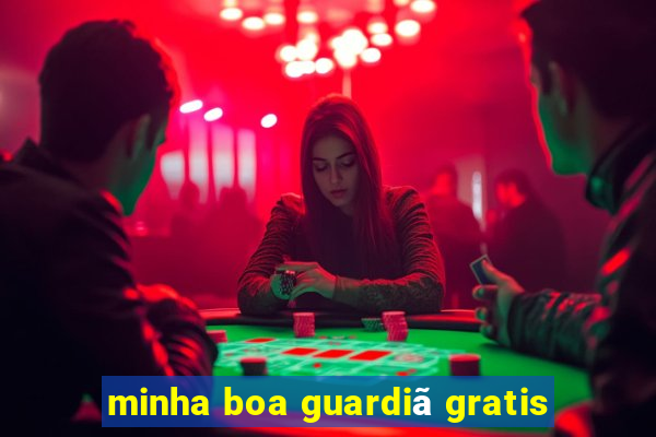 minha boa guardiã gratis