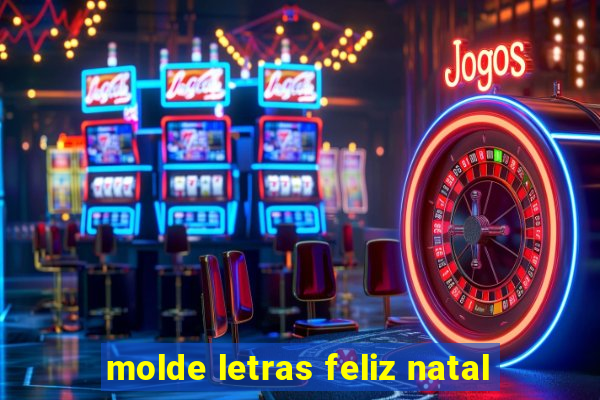 molde letras feliz natal