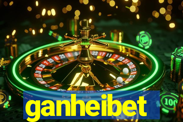 ganheibet