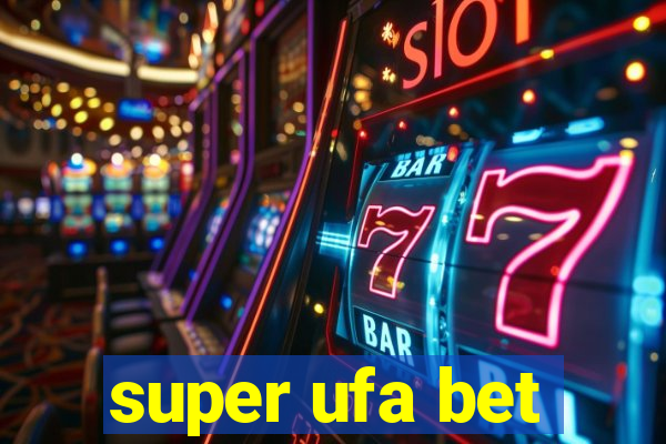 super ufa bet