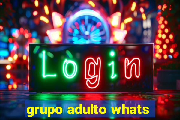 grupo adulto whats