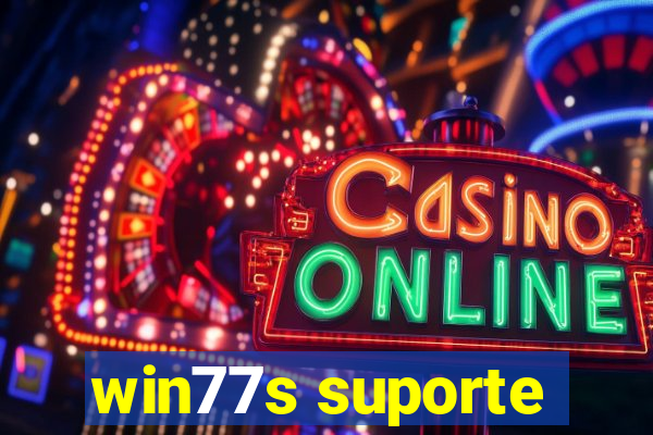 win77s suporte