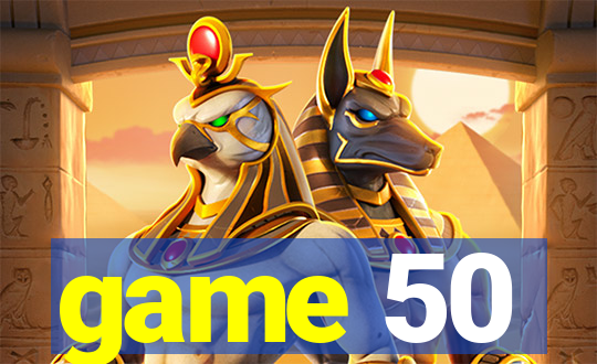 game 50