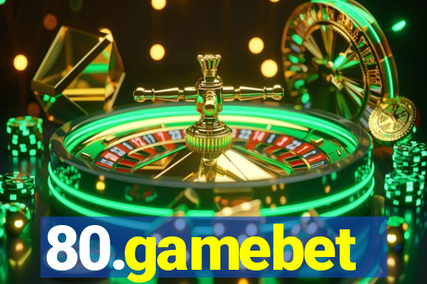80.gamebet