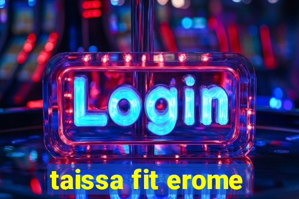 taissa fit erome