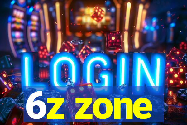 6z zone