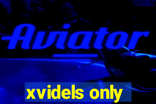 xvidels only