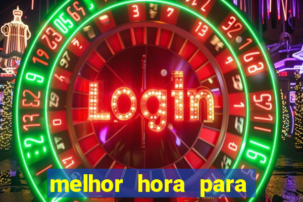 melhor hora para jogar fortune touro
