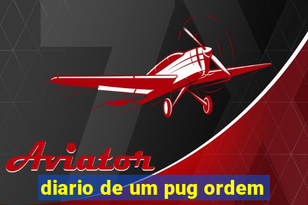 diario de um pug ordem