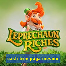 cash tree paga mesmo
