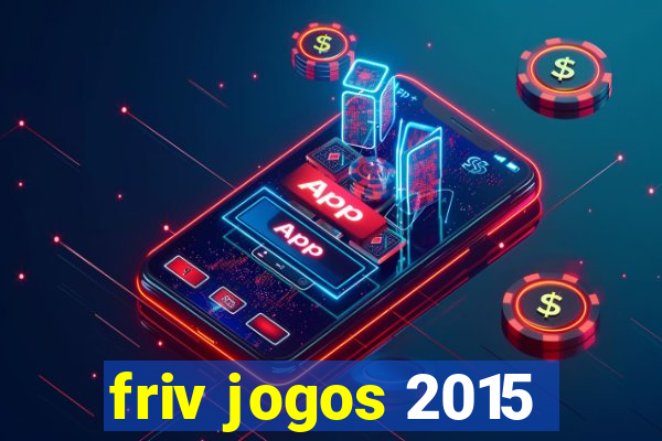 friv jogos 2015