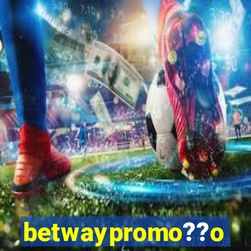 betwaypromo??o