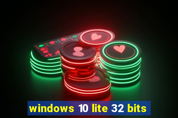 windows 10 lite 32 bits