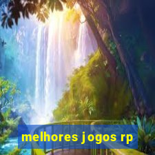 melhores jogos rp