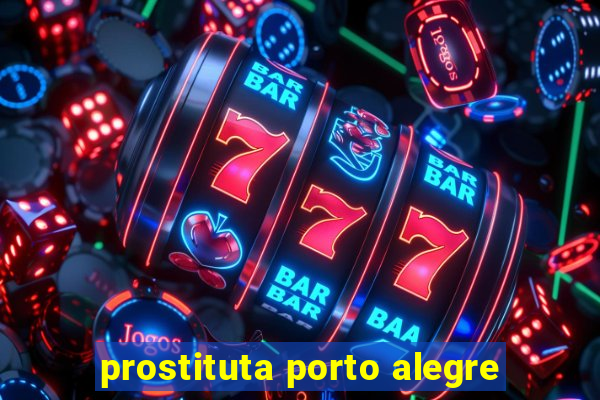 prostituta porto alegre