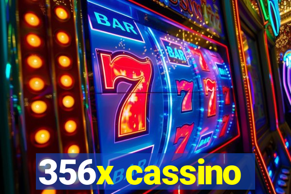 356x cassino