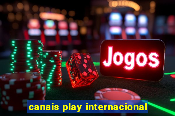 canais play internacional