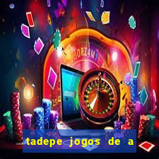 tadepe jogos de a o