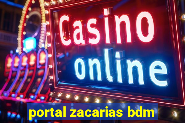 portal zacarias bdm