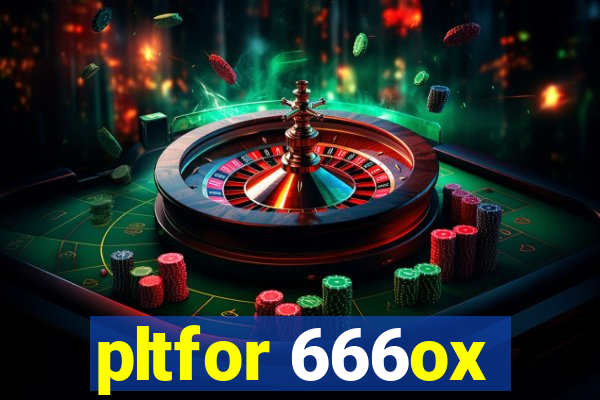 pltfor 666ox