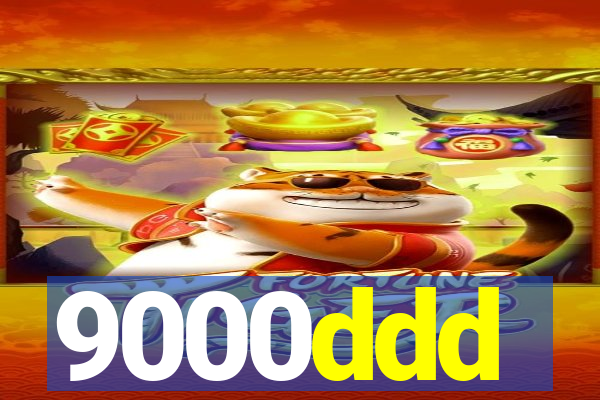 9000ddd