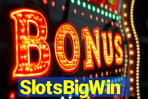 SlotsBigWin