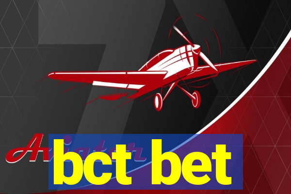 bct bet