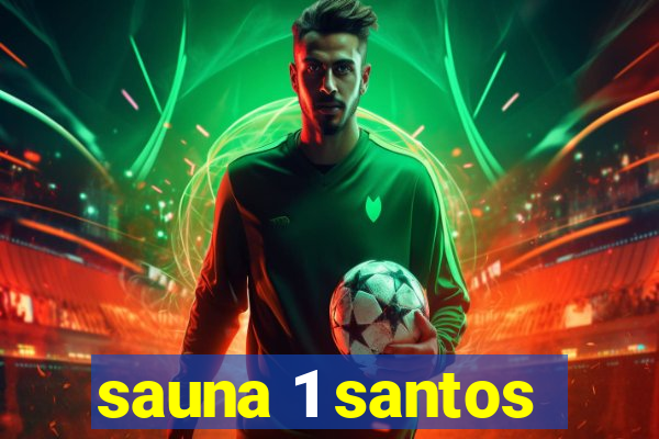 sauna 1 santos