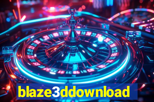 blaze3ddownload